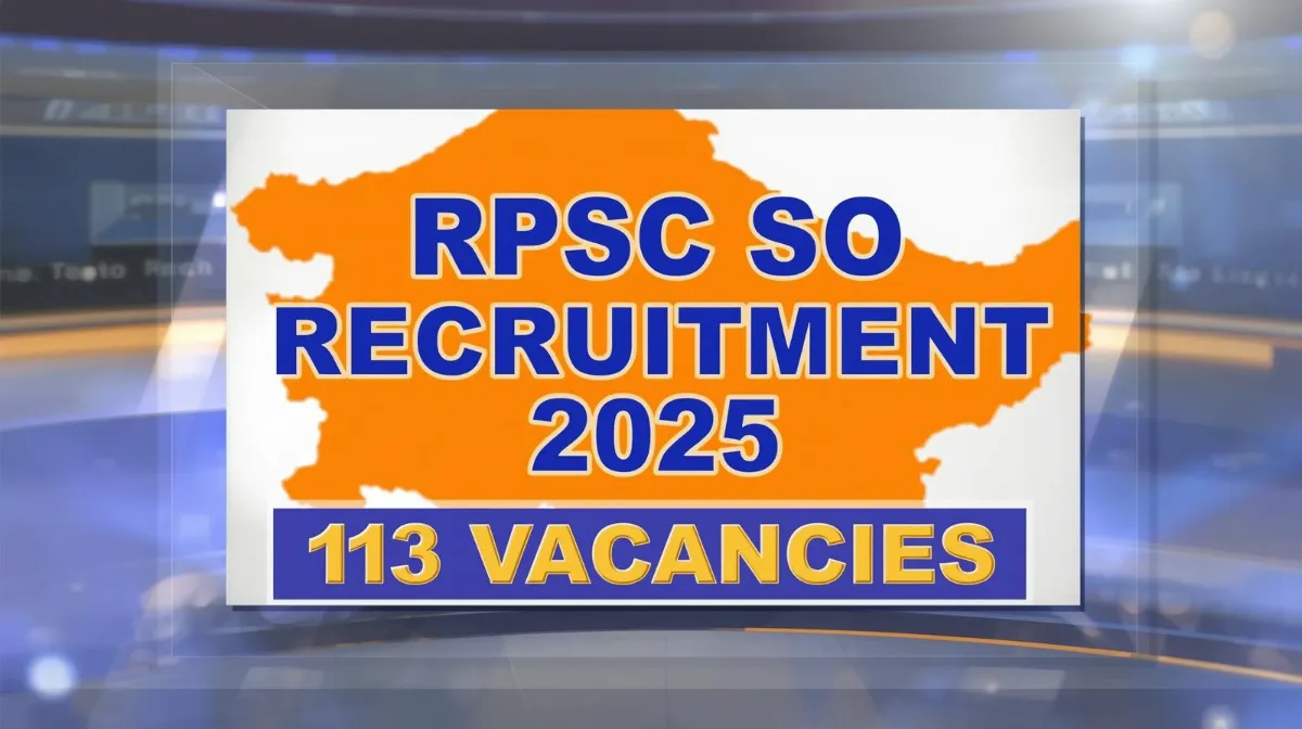 Create a professional, high-quality, and visually appealing image for a job recruitment news article. The image should feature a bright, modern government notification board (or a computer screen showing a registration page) prominently displaying the text "RPSC SO Recruitment 2025" and "113 Vacancies". Use a vibrant color scheme (like blue and orange) associated with Rajasthan/Government jobs. Include a subtle background element of the Rajasthan map or the RPSC logo. The design should look like a news bulletin or an announcement poster.