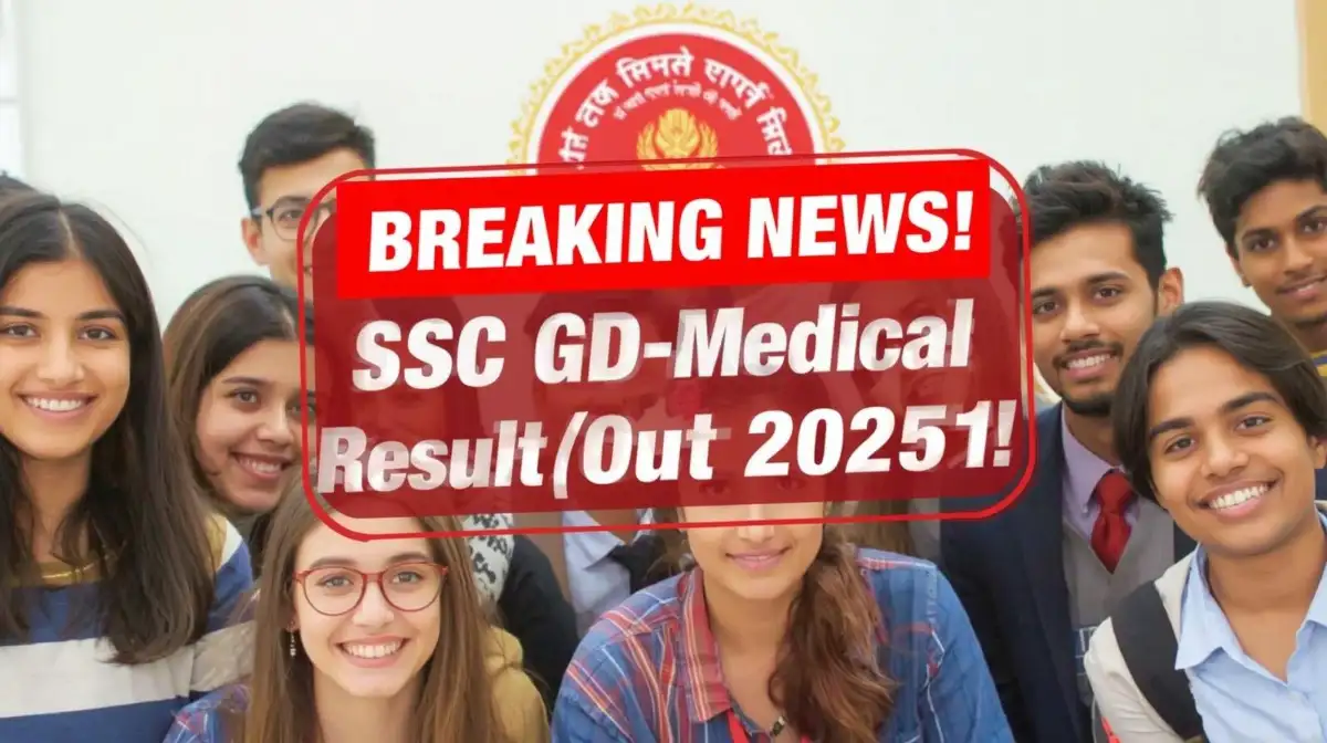 Result Out Now! SSC GD Constable Medical Result 2025