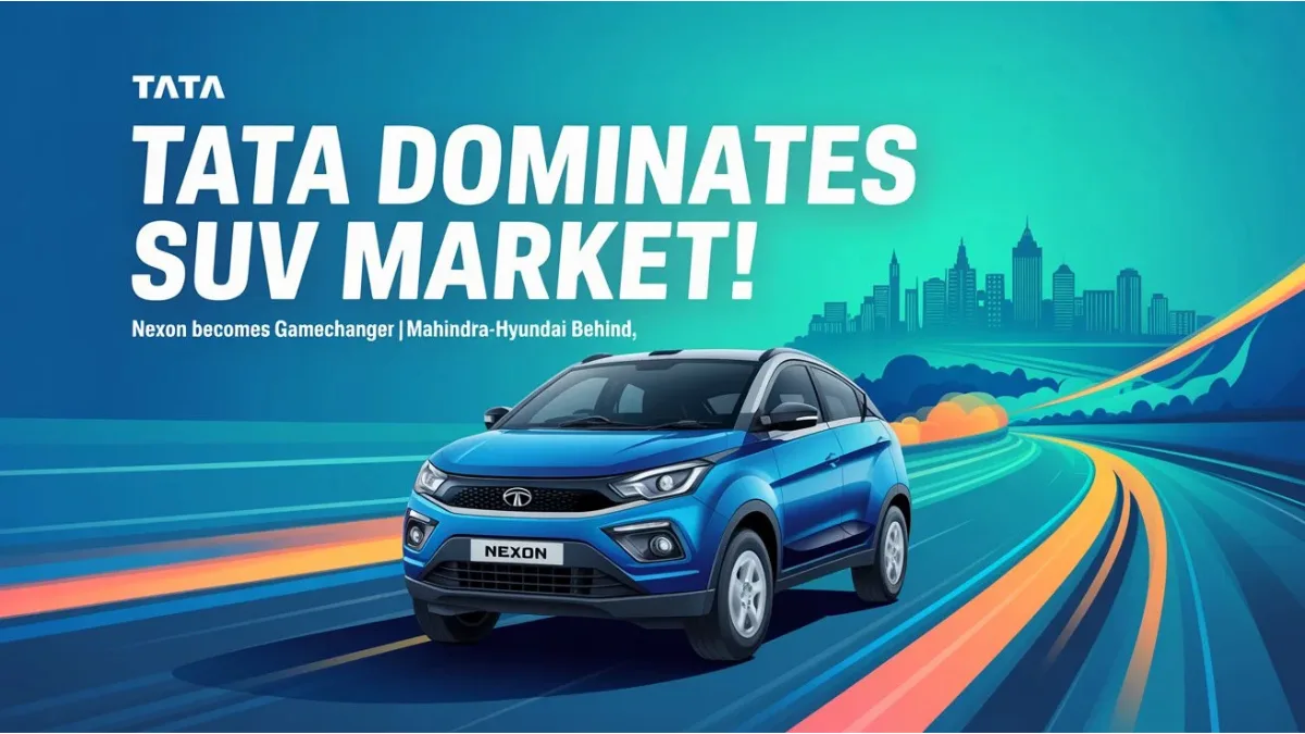 SUV मार्केट में टाटा मोटर्स का दबदबा: Nexon बनी गेमचेंजर, महिंद्रा-हुंडई को छोड़ा पीछे