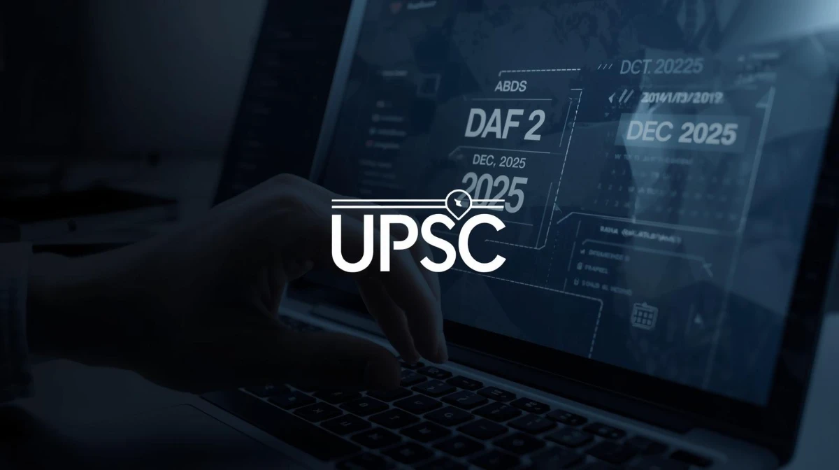 IAS Interview Schedule, UPSC DAF 2 Form Link, UPSC Interview Date, UPSC IAS Interview Preparation